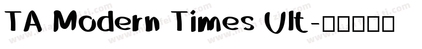 TA Modern Times Ult字体转换